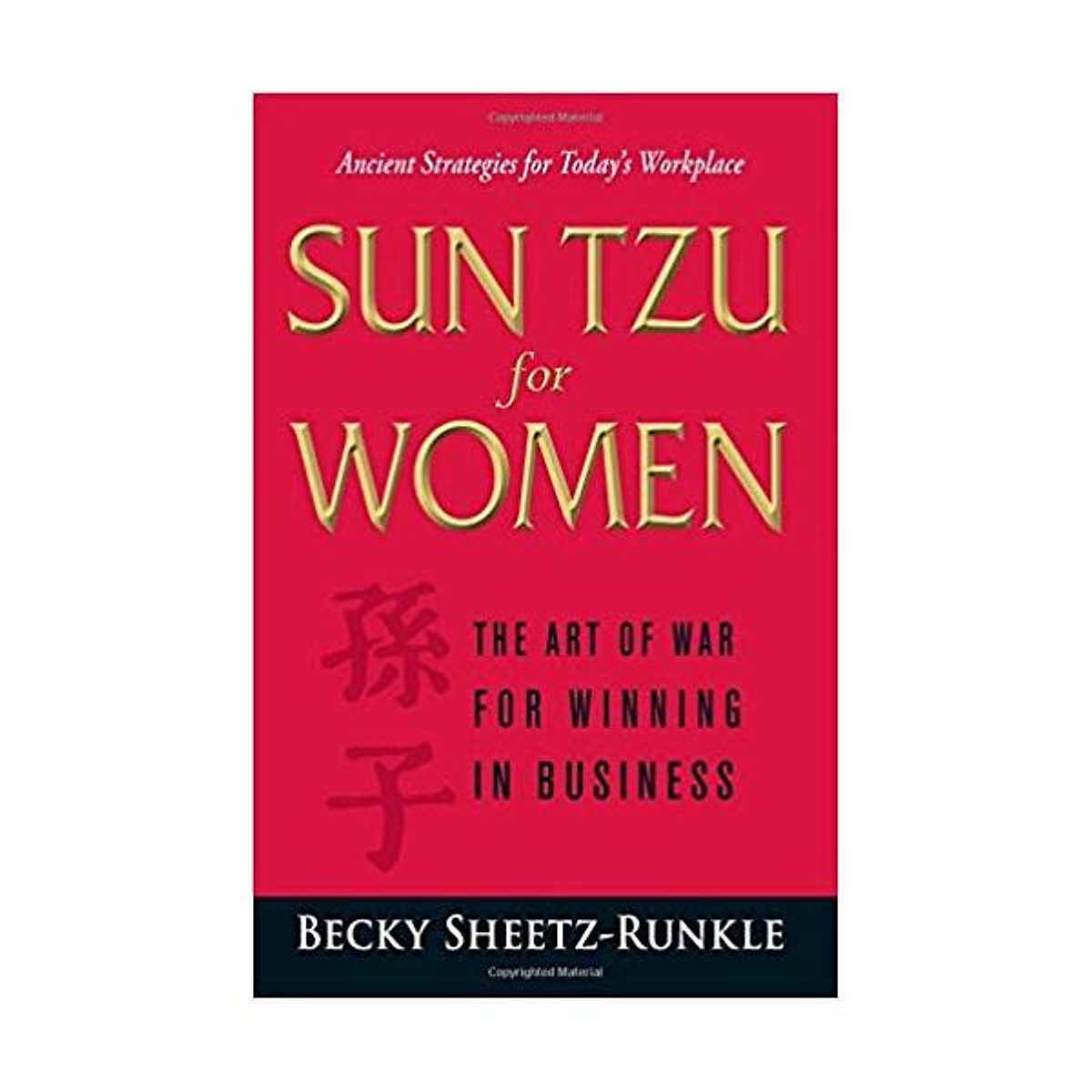 Sun Tzu for Women: The Art of War for Winning in Business Paperback 