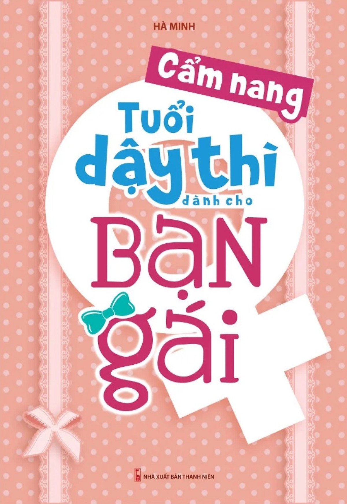 Cẩm Nang Tuổi Dậy Thì Dành Cho Bạn Gái