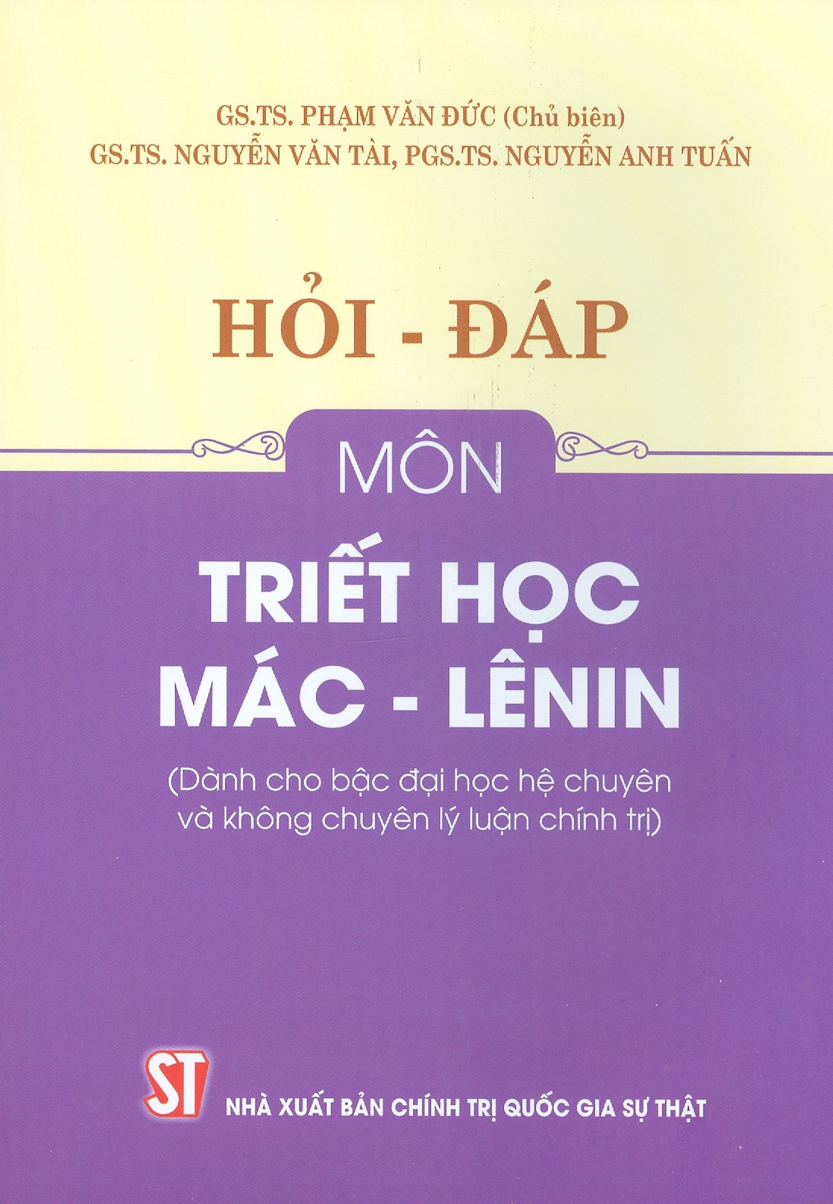Hỏi - Đáp Môn Triết Học Mác - Lênin (Dùng cho bậc đại học hệ chuyên và không chuyên lý luận chính trị)