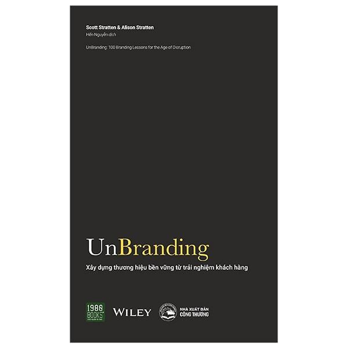 Sách - Combo 3 Cuốn Trải Nghiệm Khách Hàng, Unbranding Xây Dựng Thương Hiệu , Building A Story Brand ( kèm sổ tay )