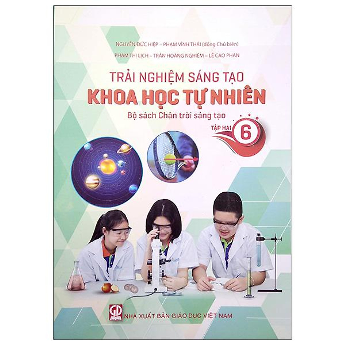 Trải Nghiệm Sáng Tạo Khoa Học Tự Nhiên Lớp 6 - Tập 2 (Bộ Sách Chân Trời Sáng Tạo)