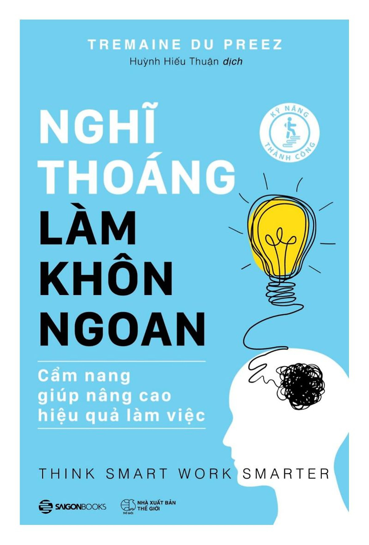 Bộ: Công Thức Thành Công – Những Bí Quyết Thành Công Vượt Thời Gian Của Napoleon Hill + Nghĩ Thoáng - Làm Khôn Ngoan + Networking - Kỹ Năng Mềm Quan Trọng Nhất + Kỹ Năng Bán Hàng Tuyệt Đỉnh