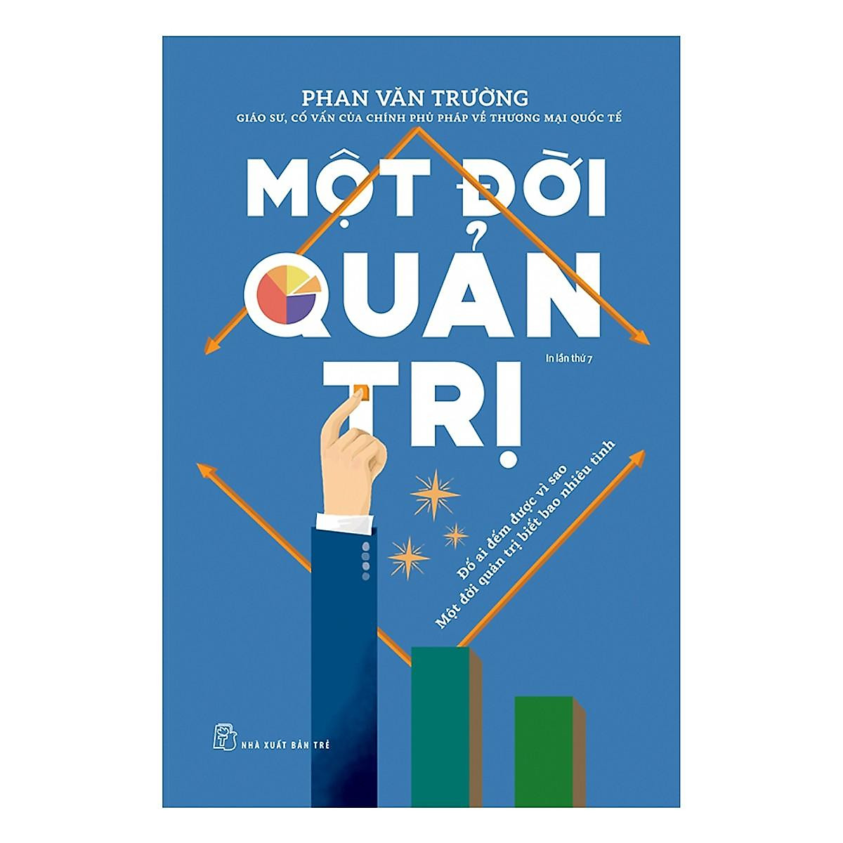 Combo 3 Cuốn Di Sản Của GS. Phan Văn Trường Để Lại Cho Thế Hệ Sau: Một Đời Thương Thuyết + Một Đời Quản Trị + Một Đời Như Kẻ Tìm Đường (Cả Đời Trên Thương Trường)