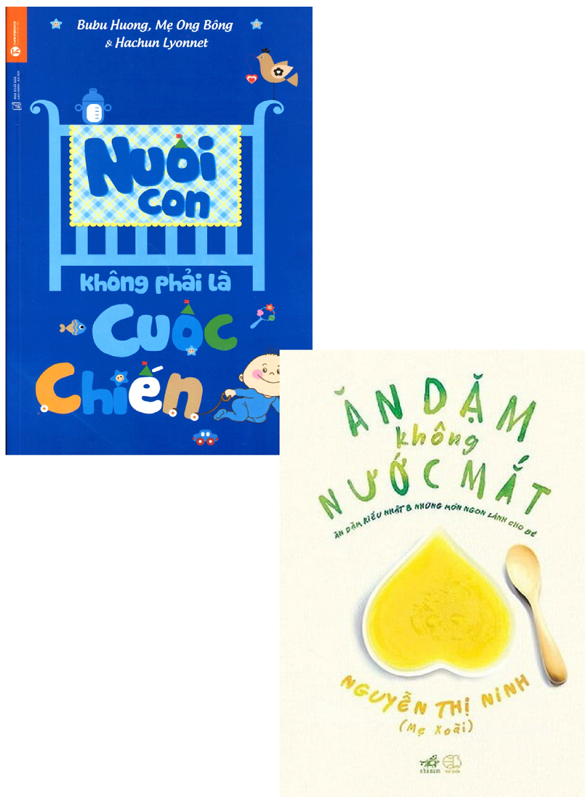 COMBO NUÔI CON KHÔNG PHẢI LÀ CUỘC CHIẾN + ĂN DẶM KHÔNG NƯỚC MẮT (BỘ 2 CUỐN)