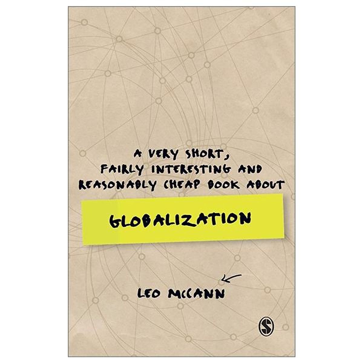 A Very Short, Fairly Interesting and Reasonably Cheap Book About Globalization (Very Short, Fairly Interesting & Cheap Books)