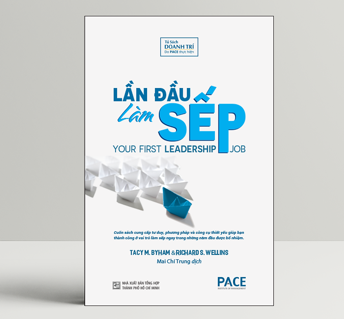 Mua Sách PACE Books - Lần đầu làm sếp (Your First Leadership Job) - Tacy M.  Byham, Richard S. Wellins tại Balanced Scorecard Vietnam | Tiki