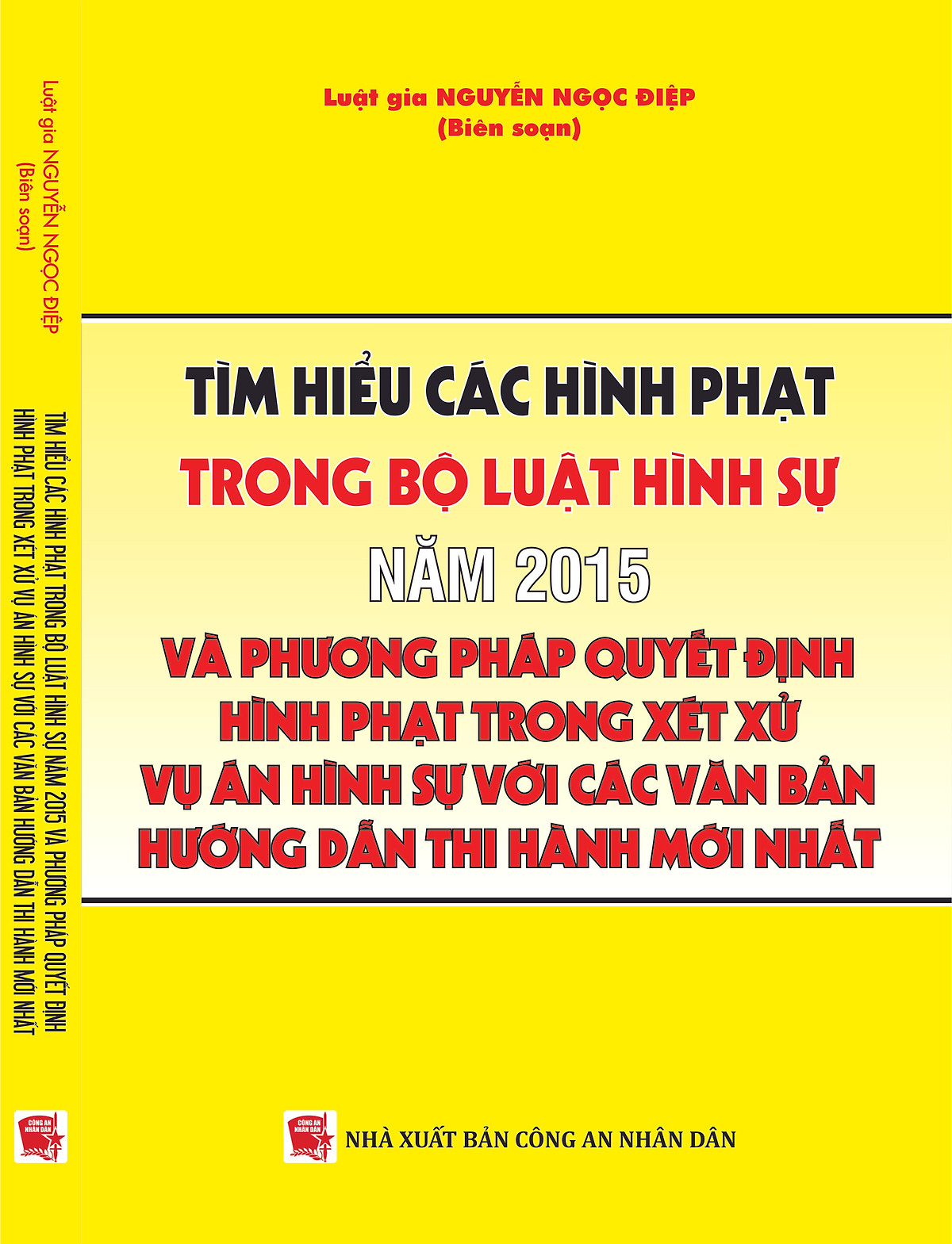 Tìm hiểu các hình phạt trong bộ luậtt hình sự năm 2015 và phương pháp quyết định hình phạt trong xét xử vụ án hình sự với các văn bản hướng dẫn thi hành mới nhất