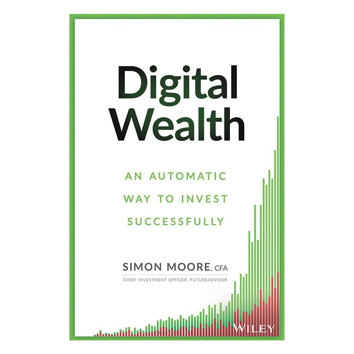 Digital Wealth: An Automatic Way To Invest Successfully