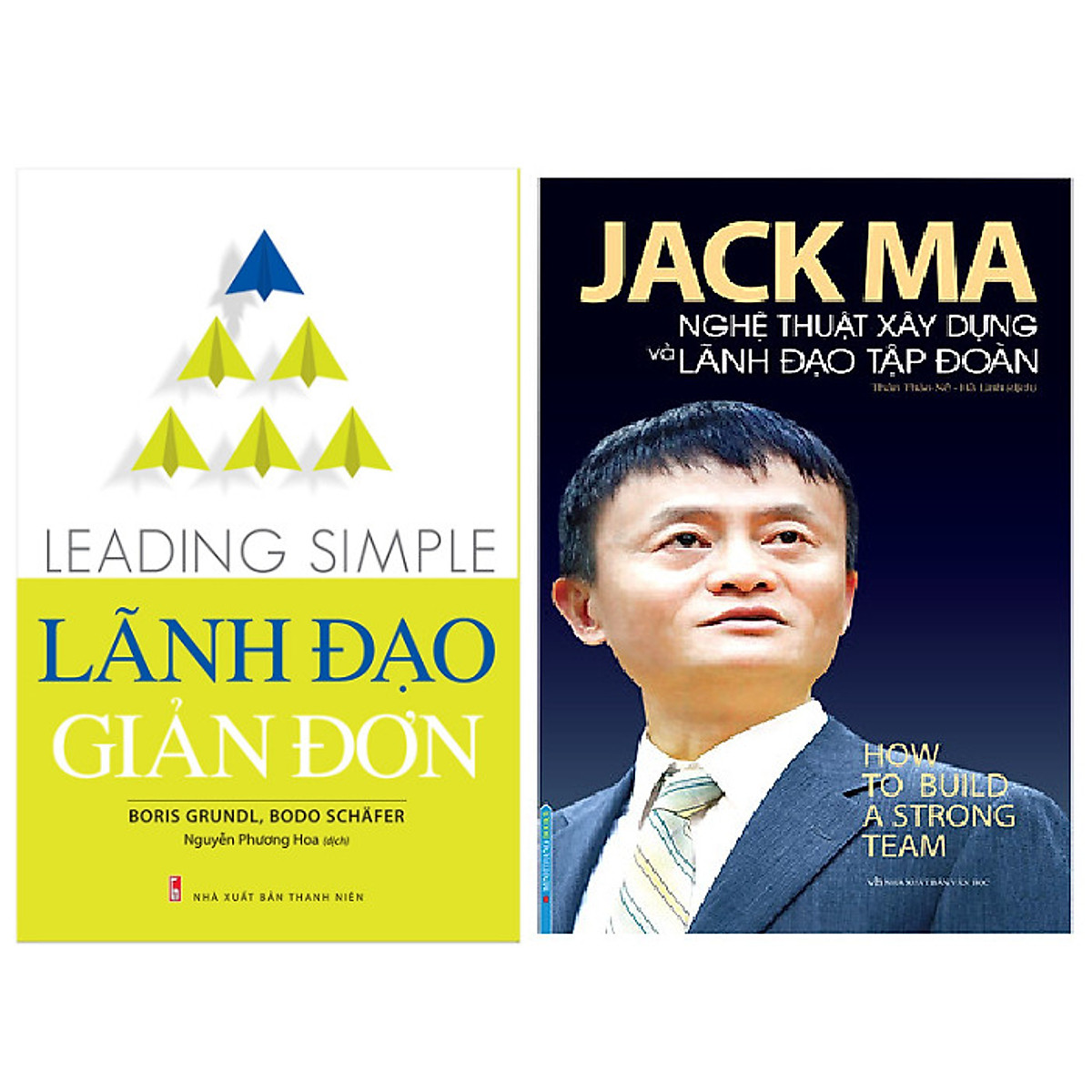 Combo Jack Ma - Nghệ Thuật Xây Dựng Và Lãnh Đạo Tập Đoàn+Lãnh Đạo Giản Đơn - Leading Simple