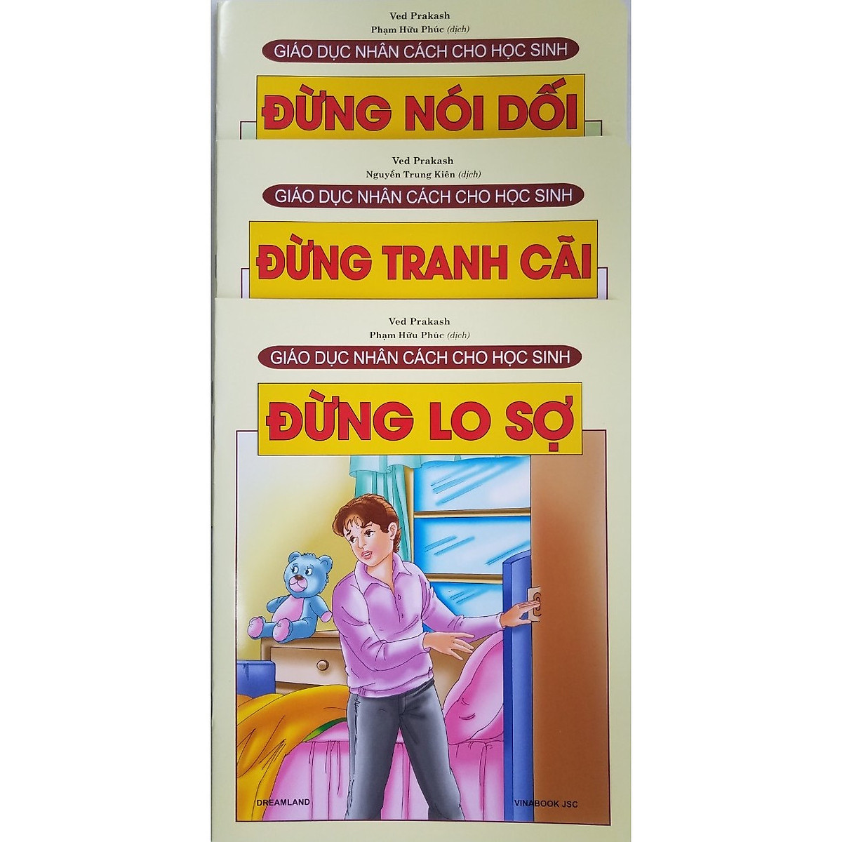 Combo Sách Giáo Dục Nhân Cách Cho Học Sinh (3 cuốn): Đừng Nói Dối + Đừng Tranh Cãi + Đừng Lo Sợ