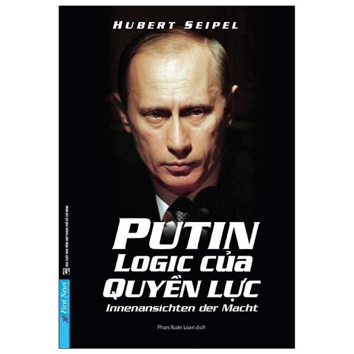 Putin - Logic Của Quyền Lực - Putin - Innenansichten Der Macht