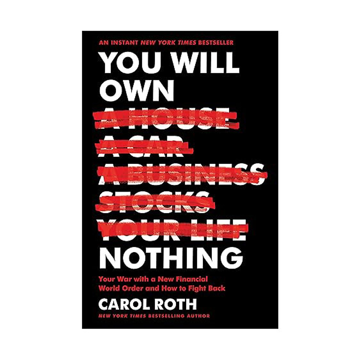 You Will Own Nothing: Your War with a New Financial World Order and How to Fight Back