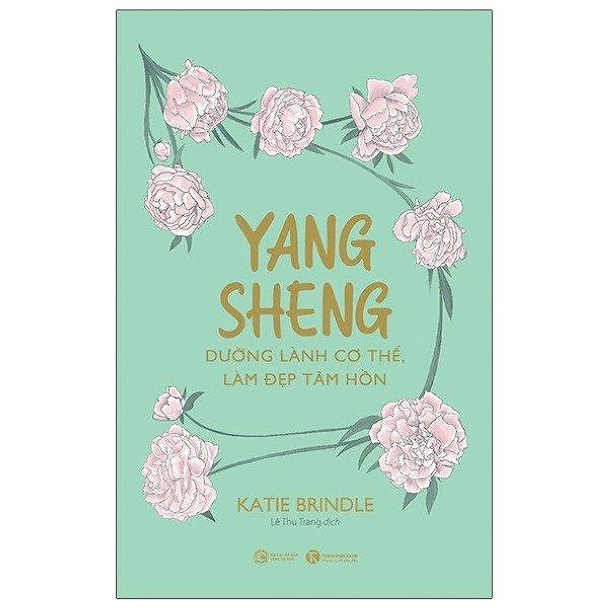 Yang Sheng - Dưỡng Lành Cơ Thể, Làm Đẹp Tâm Hồn