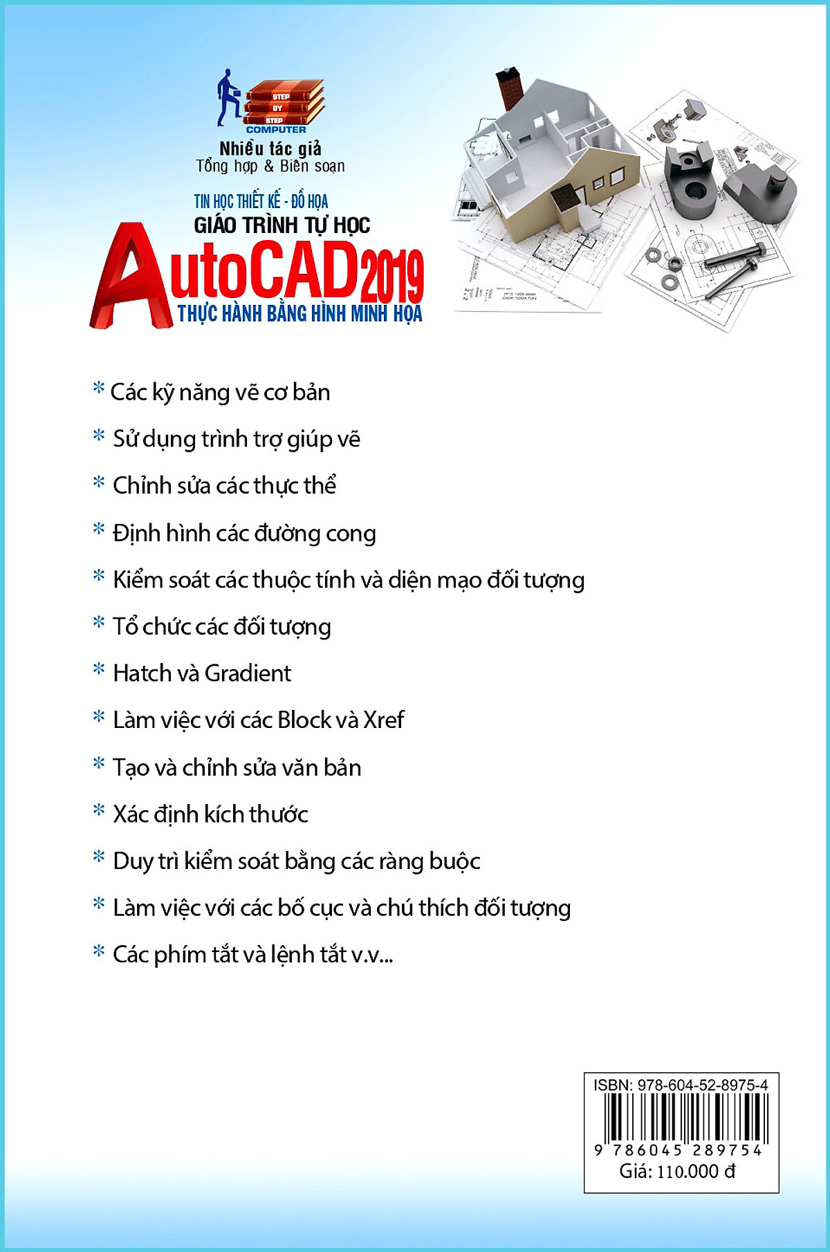 Giáo Trình Tự Học AutoCAD 2019 Thực Hành Bằng Hình Minh Họa (Kèm CD Bài Tập) (Tái bản năm 2020)