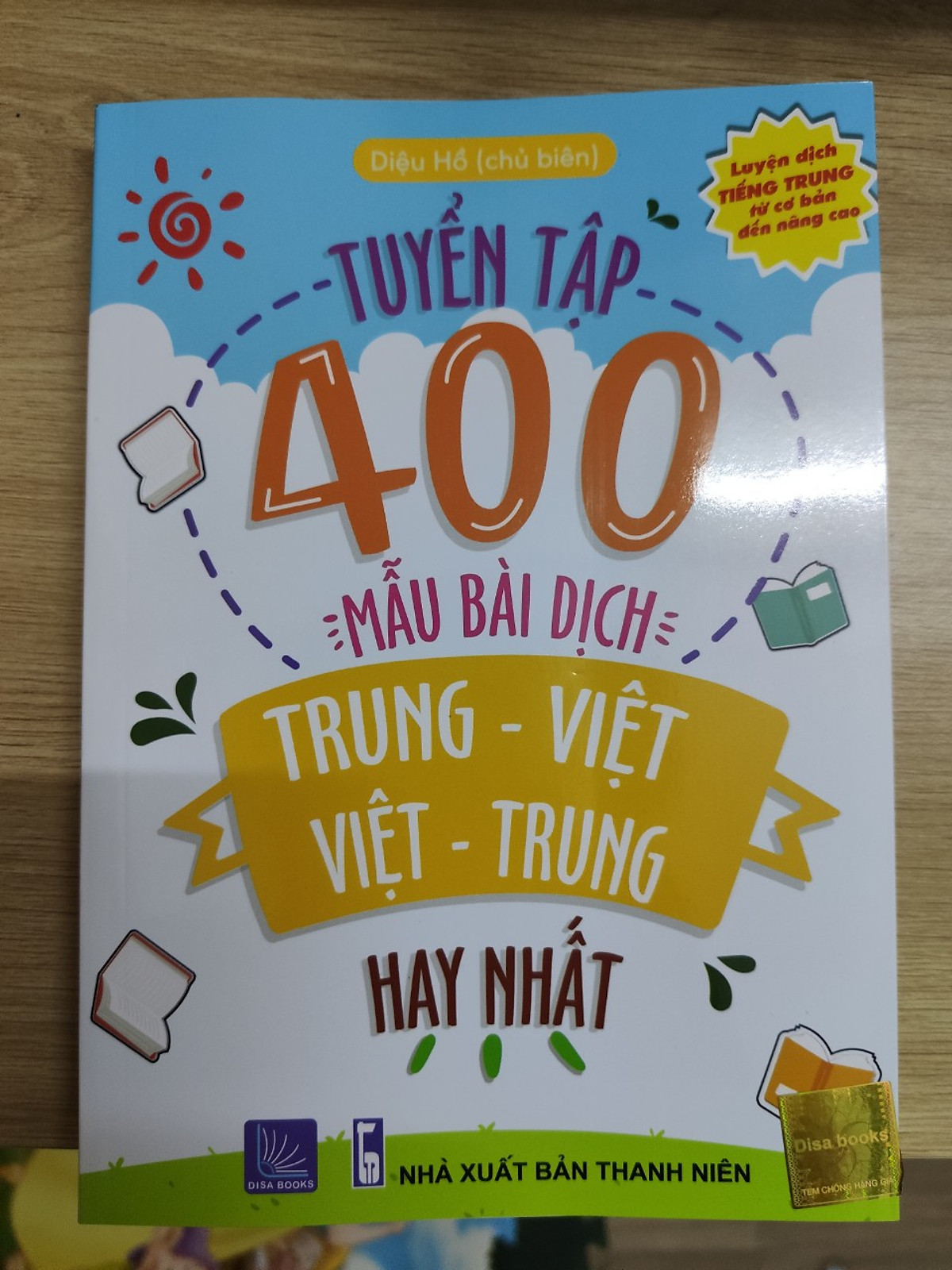 Tuyển tập 400 mẫu bài dịch Trung – Việt, Việt – Trung hay nhất phiên bản mới (Song ngữ Trung – Việt – có phiên âm, có Audio nghe, có QR Code trên tờ rơi kèm sách)