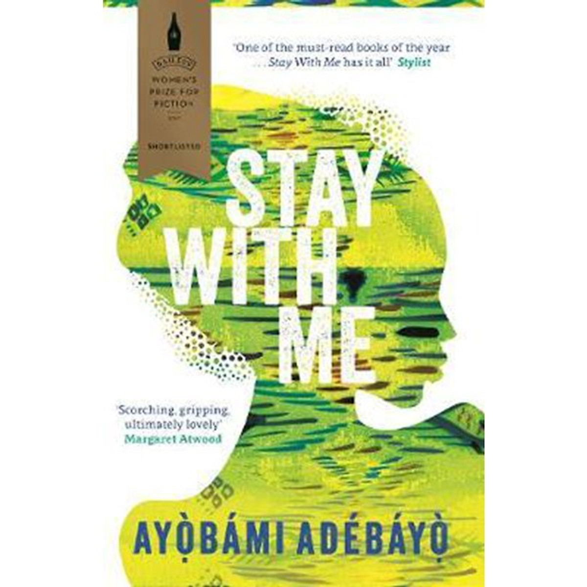 Stay With Me: Nominated for the Baileys Women's Prize for Fiction 2017