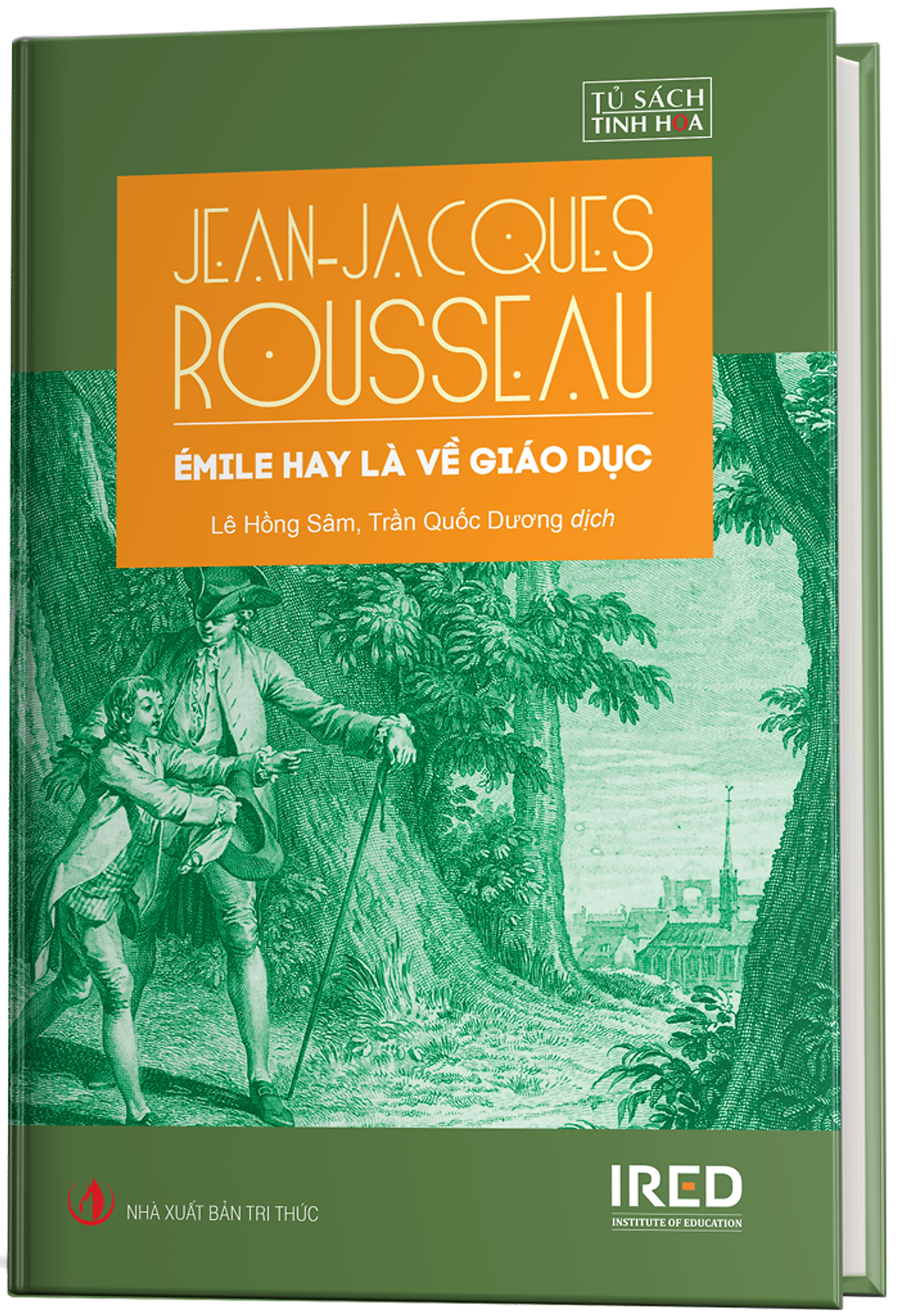 Emile Hay Là Về Giáo Dục (Émile, ou De l’éducation) - Jean-Jacques Rousseau - IRED Books