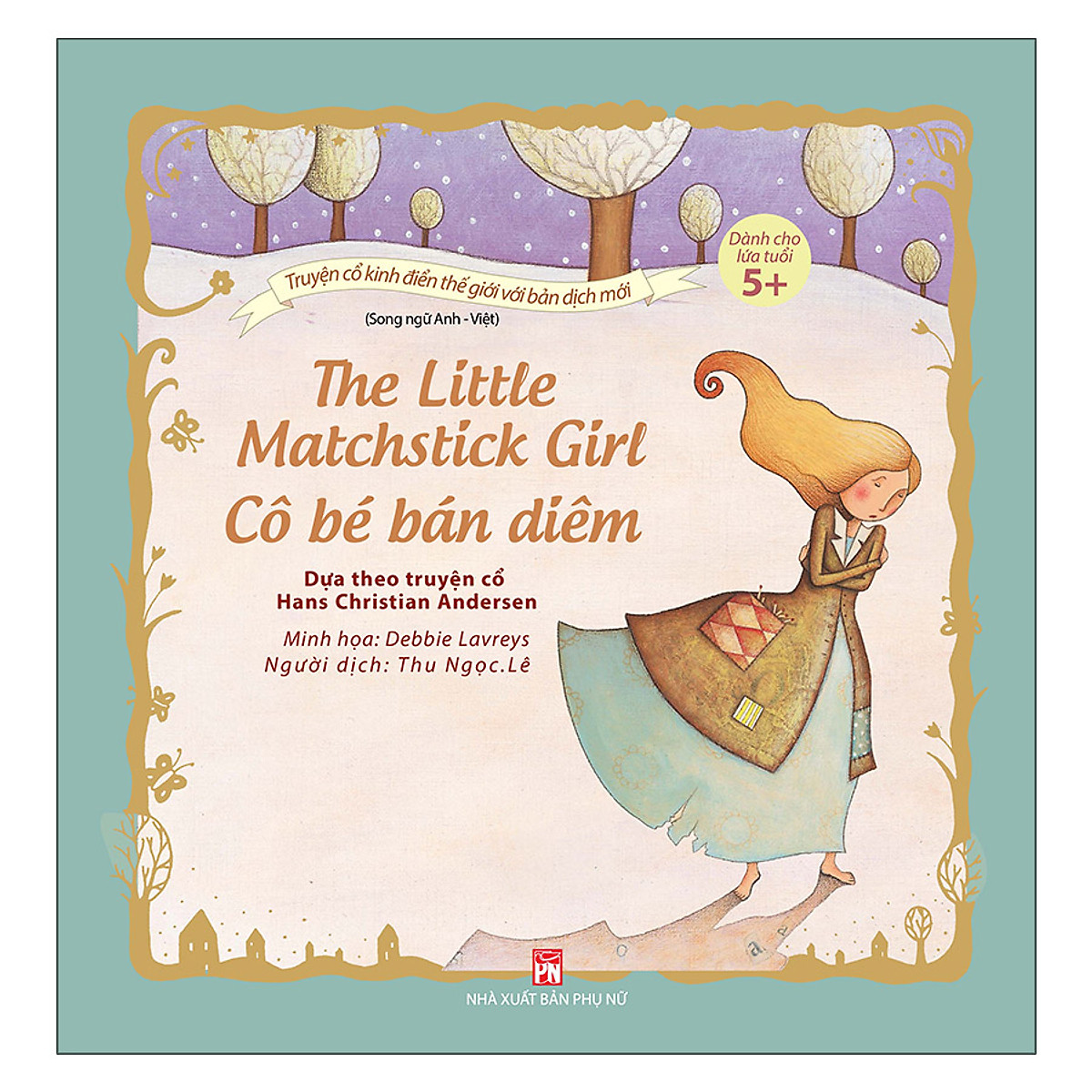 Truyện Cổ Kinh Điển Thế Giới Với Bản Dịch Mới - Cô Bé Bán Diêm - The Little Matchstick Girl