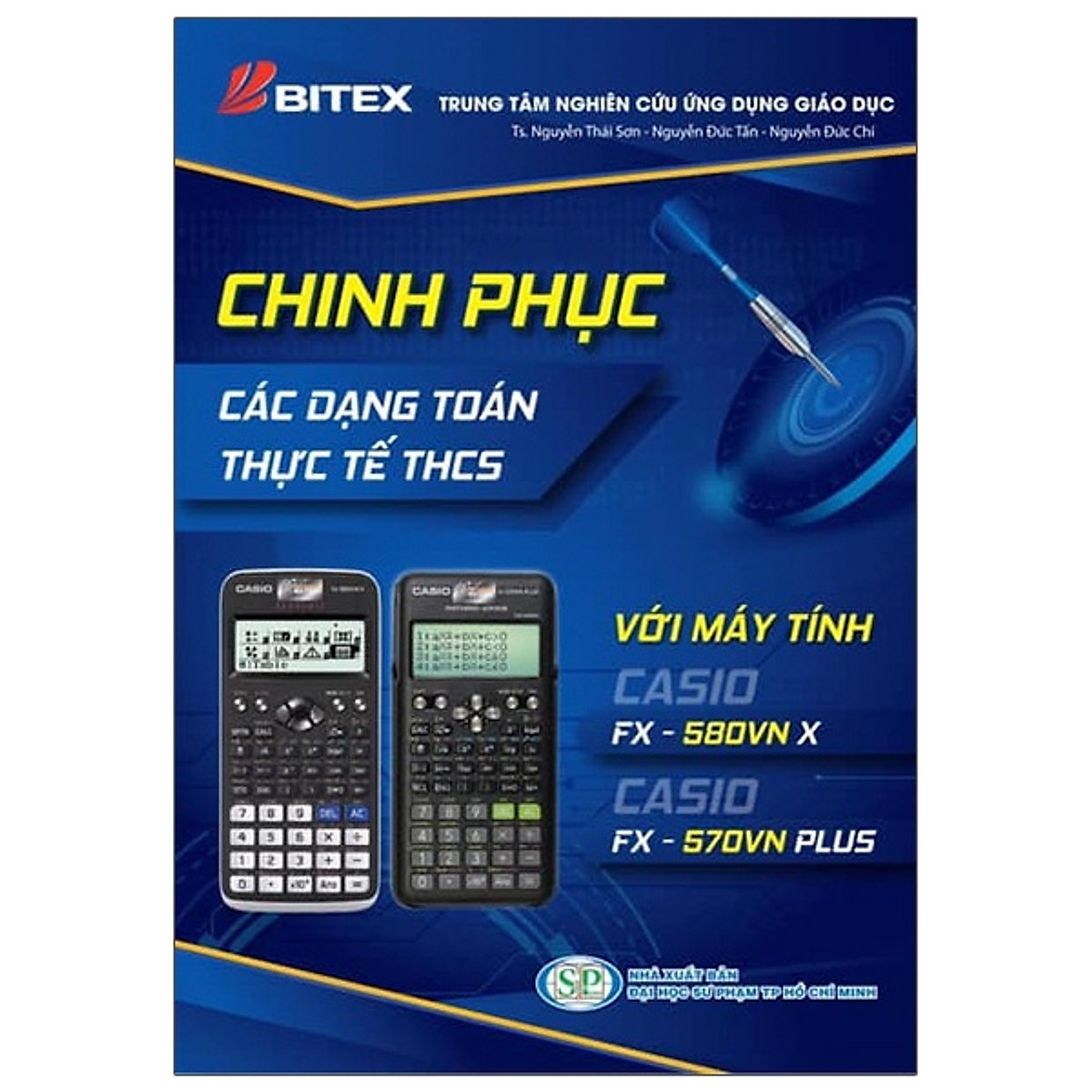 Chinh Phục Các Dạng Toán Thực Tế THCS Với Máy Tính Casio FX - 580 VN X / CASIO FX - 570 VN PLUS