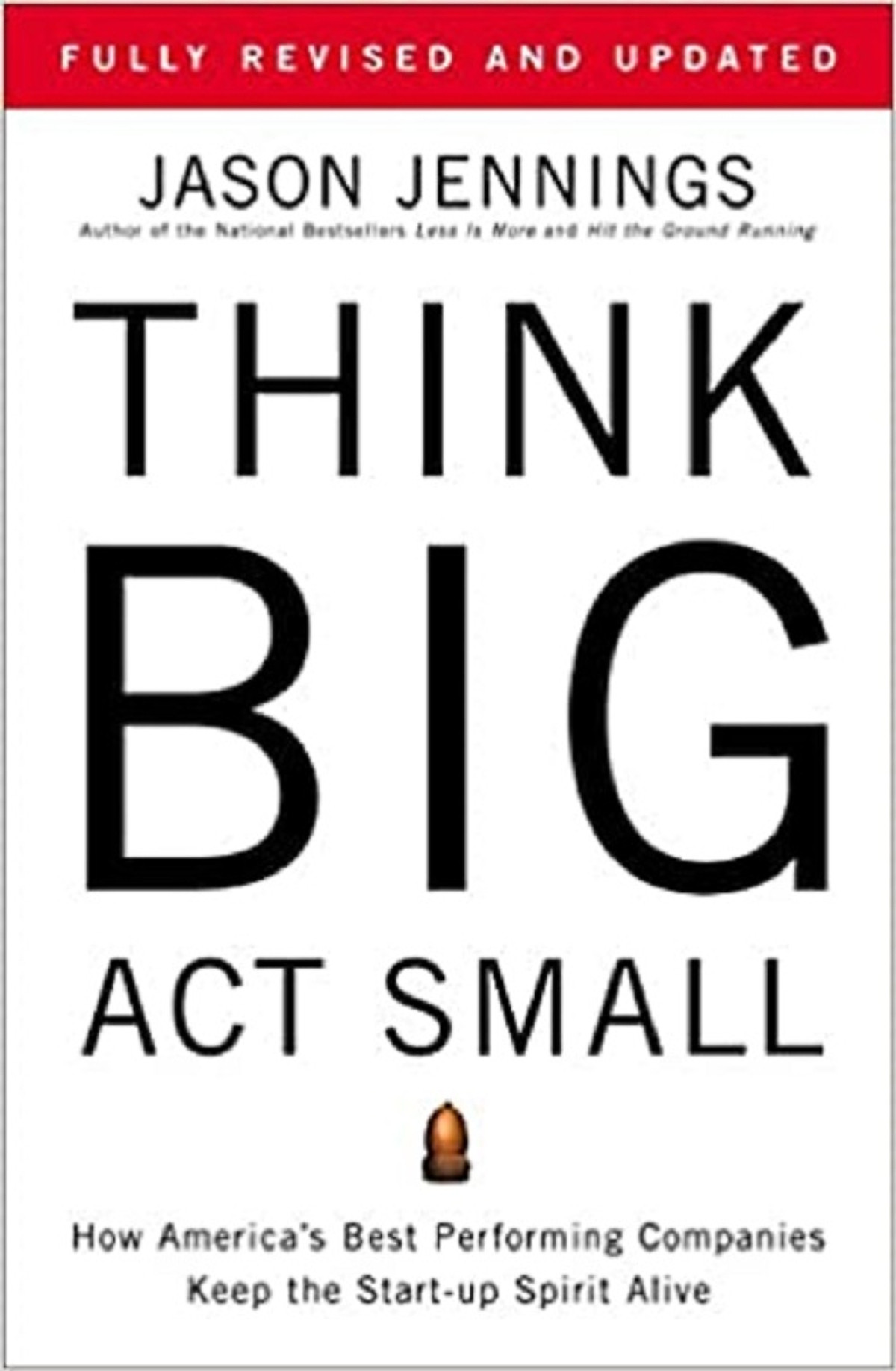 Think Big, Act Small