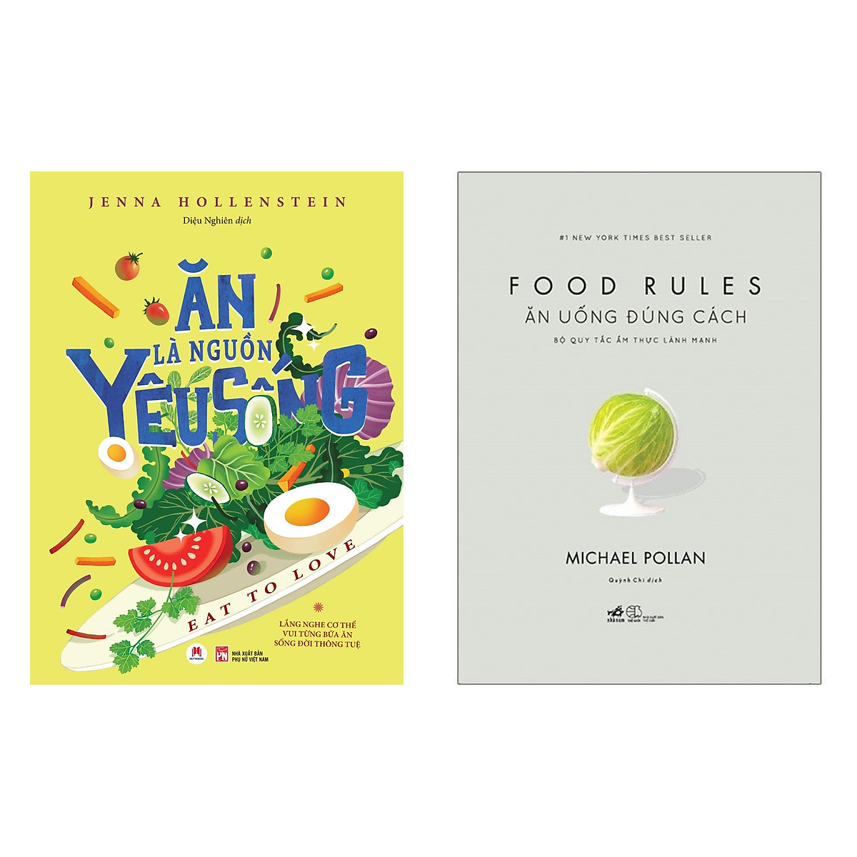Combo 2 cuốn: Ăn Là Nguồn Yêu Sống - Eat To Love + Ăn uống đúng cách: Bộ quy tắc ẩm thực lành mạnh (Food rules)( Kiến Thức Về Ăn Uống / Thực Phẩm/ Tặng Kèm Bookmark)