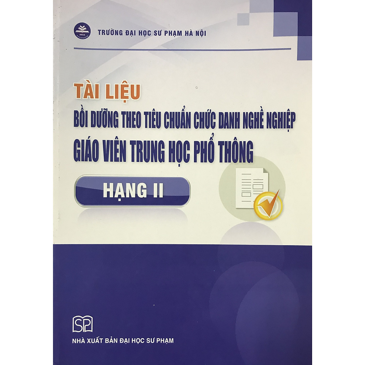 Tài liệu Bồi dưỡng theo tiêu chuẩn chức danh nghề nghiệp giáo viên THPT Hạng II