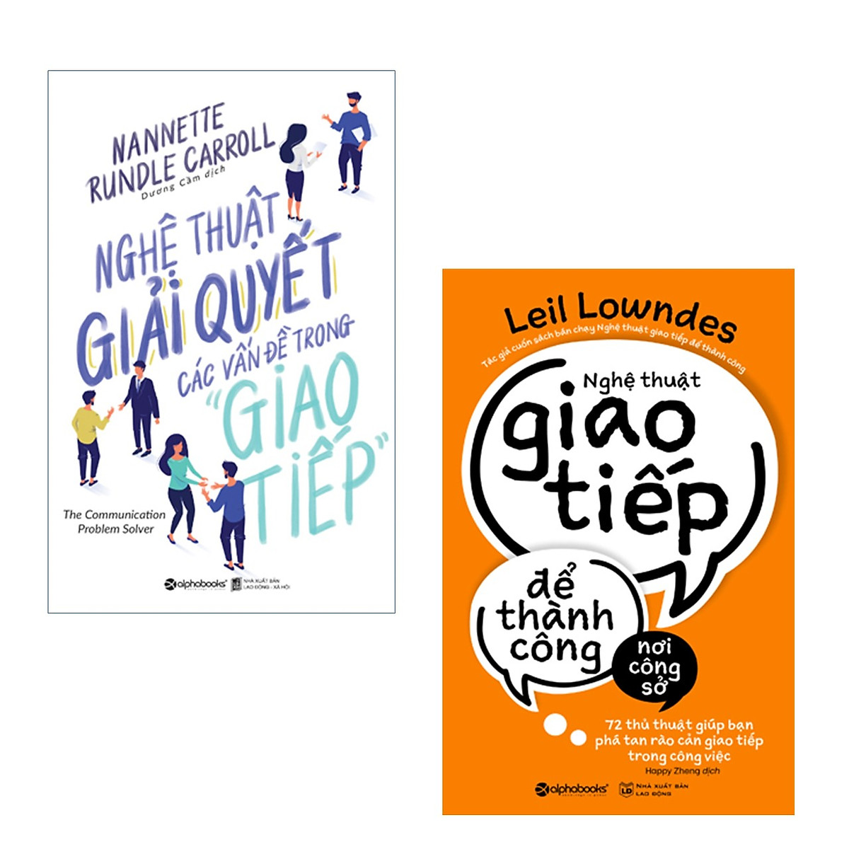 Combo Vượt Bỏ Rào Cản Giao Tiếp: Nghệ Thuật Giải Quyết Các Vấn Đề Trong Giao Tiếp + Nghệ Thuật Để Giao Tiếp Thành Công Nơi Công Sở