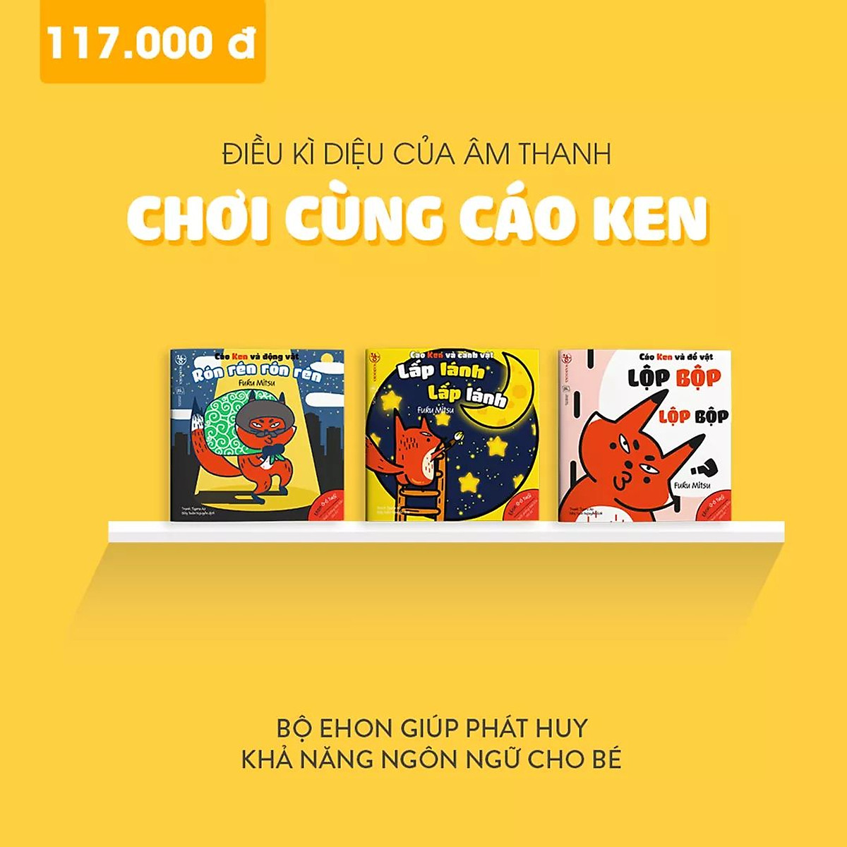 COMBO 11 CUỐN EHON DÀNH CHO BÉ TỪ 0 TUỔI (CHIẾC MIỆNG TRỜI ĐÊM - CÁO KEN - TENGU - HÌNH KHỐI)