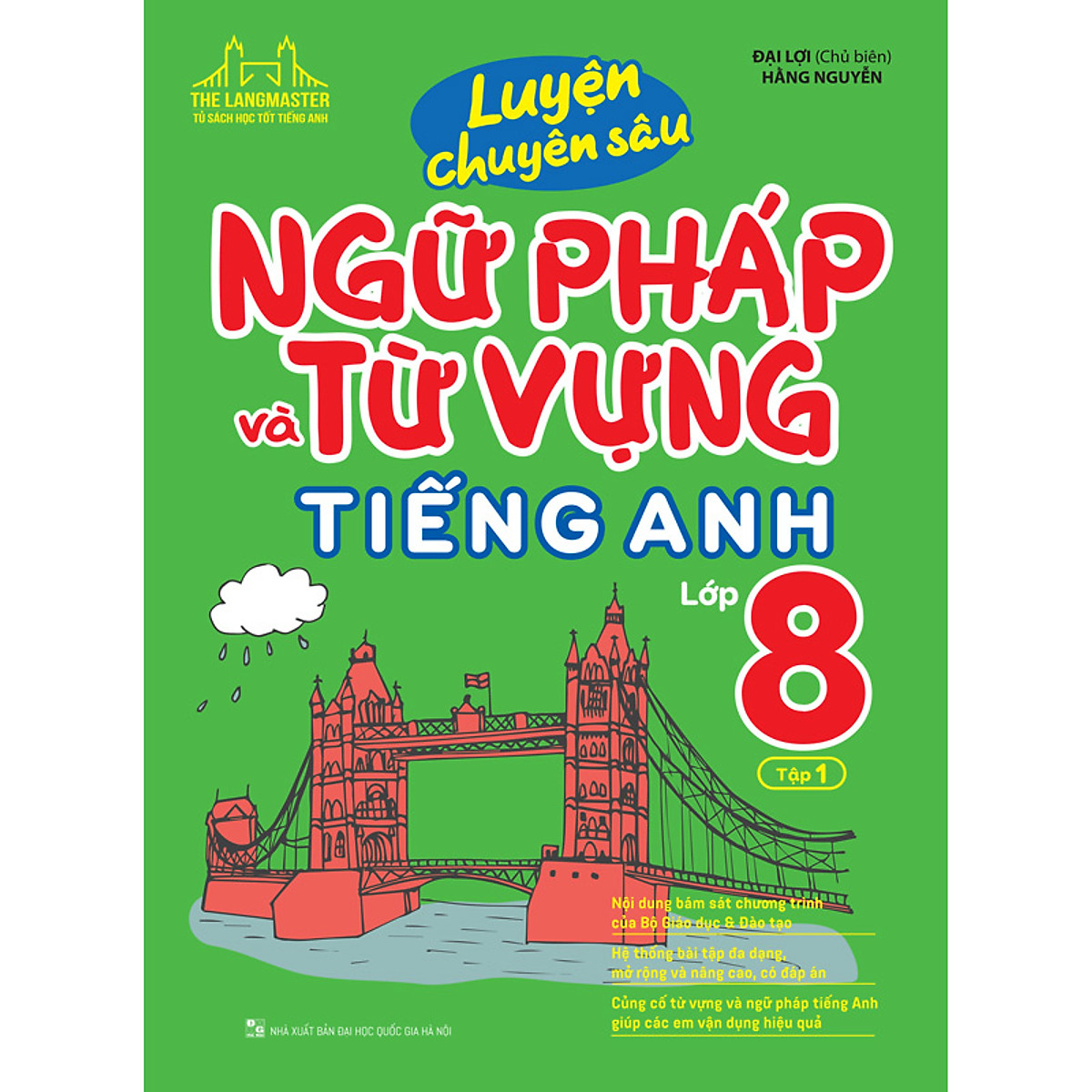 Luyện Chuyên Sâu Ngữ Pháp Và Từ Vựng Tiếng Anh Lớp 8 - Tập 1