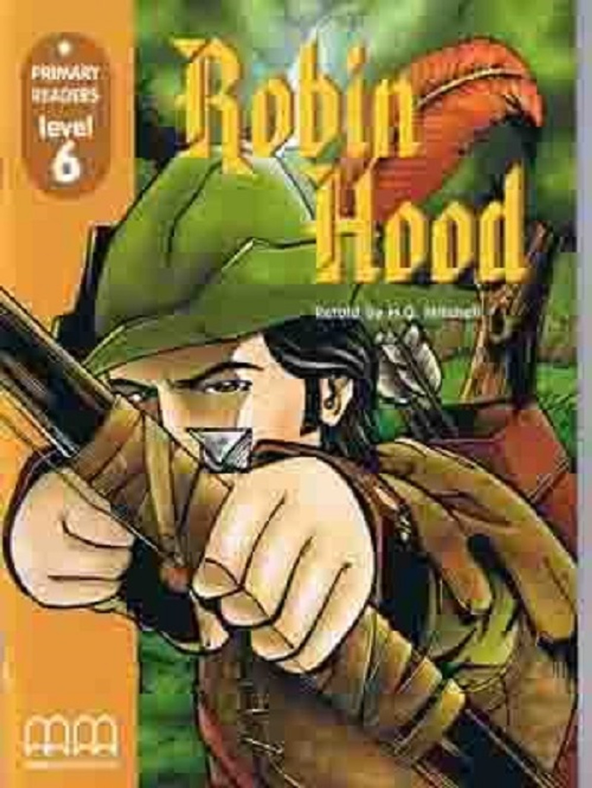 MM Publications: Truyện luyện đọc tiếng Anh theo trình độ - Robin Hood (Without Cd-Rom)