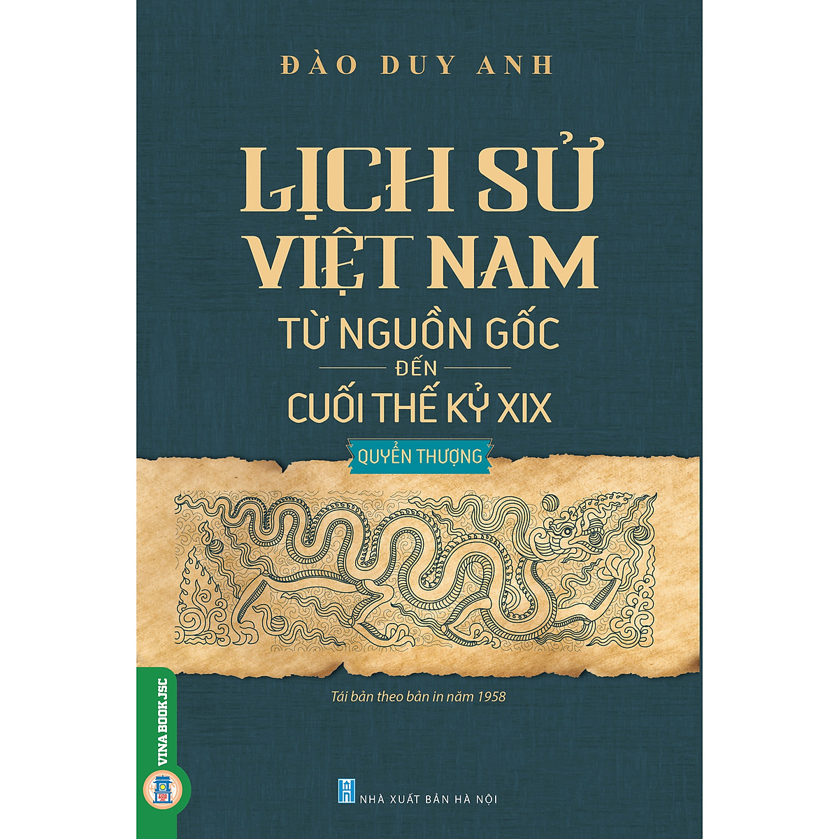 Lịch Sử Việt Nam Từ Nguồn Gốc Đến Cuối Thế Kỷ XIX - Quyển Thượng