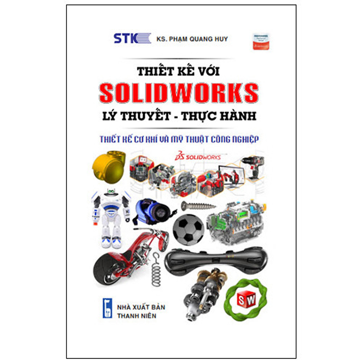 Thiết Kế Với Solidworks: Lý Thuyết-Thực Hành