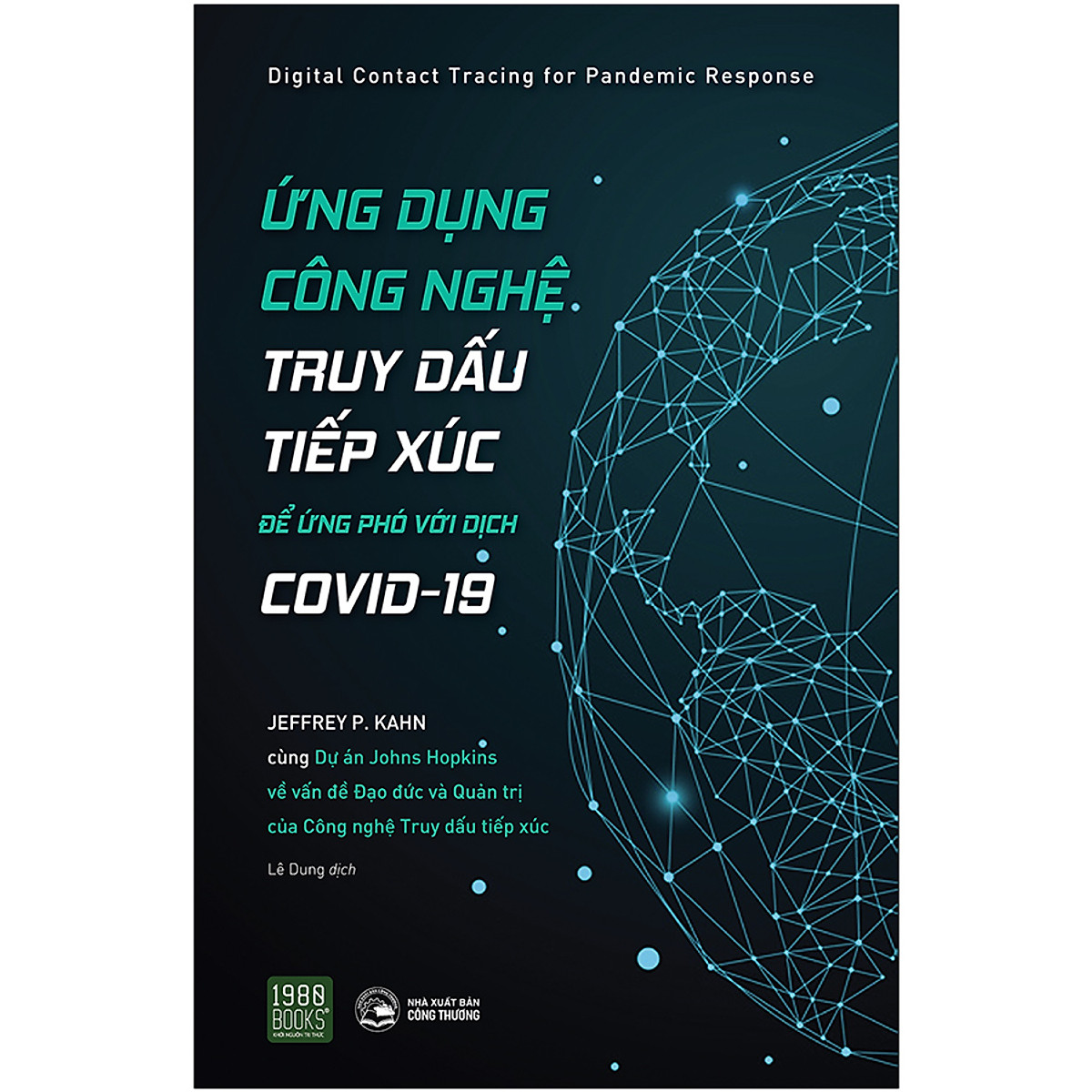 Ứng Dụng Công Nghệ Truy Dấu Tiếp Xúc Để Ứng Phó Với Covid - 19