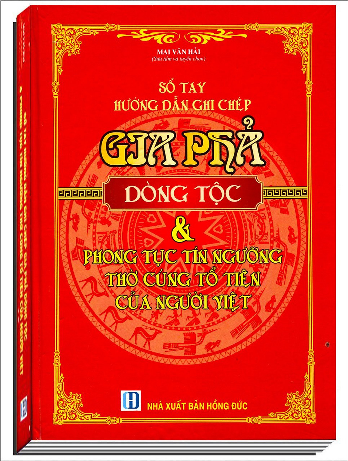 Sổ Tay Hướng Dẫn Ghi Chép Gia Phả Dòng Tộc & Phong Tục Tín Ngưỡng Thờ Cúng Tổ Tiên Của Người Việt