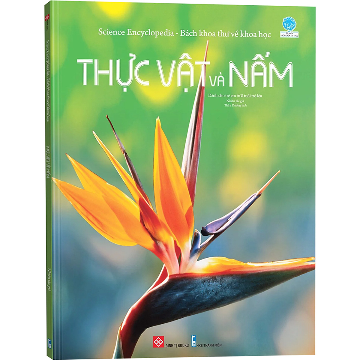 Science Encyclopedia - Bách Khoa Thư Về Khoa Học - Thực Vật Và Nấm