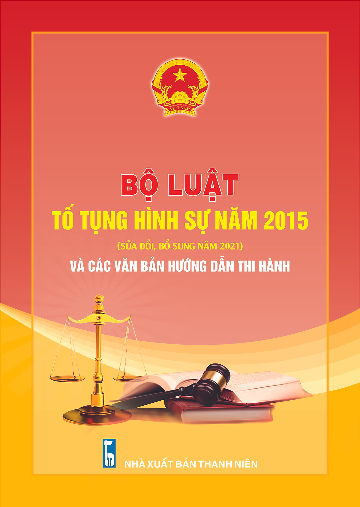 Bộ luật Tố tụng hình sự năm 2015 (Sửa đổi, bổ sung năm 2021) và các văn bản hướng dẫn thi hành