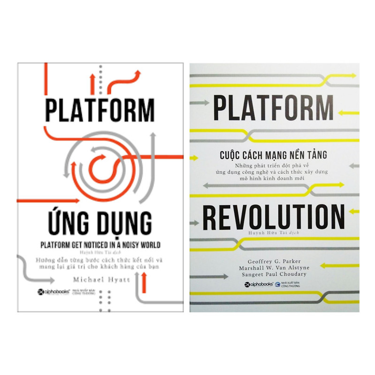 Bộ Sách Về Xây Dựng Nền Tảng Flatform: Platform Revolution - Cuộc Cách Mạng Nền Tảng + Platform Ứng Dụng