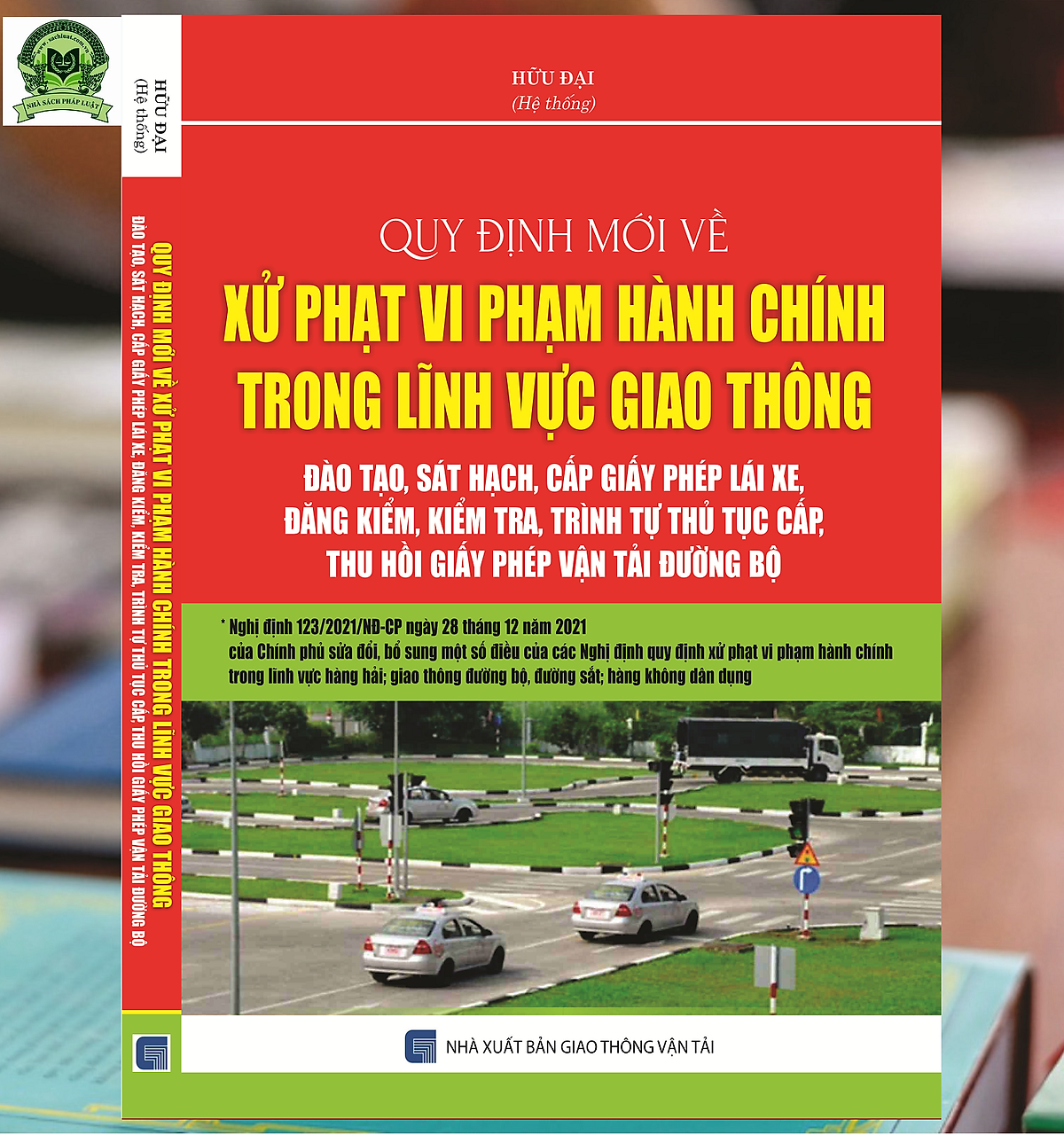 Quy Định Mới Về Xử Phạt Vi Phạm Hành Chính Trong Lĩnh Vực Giao Thông