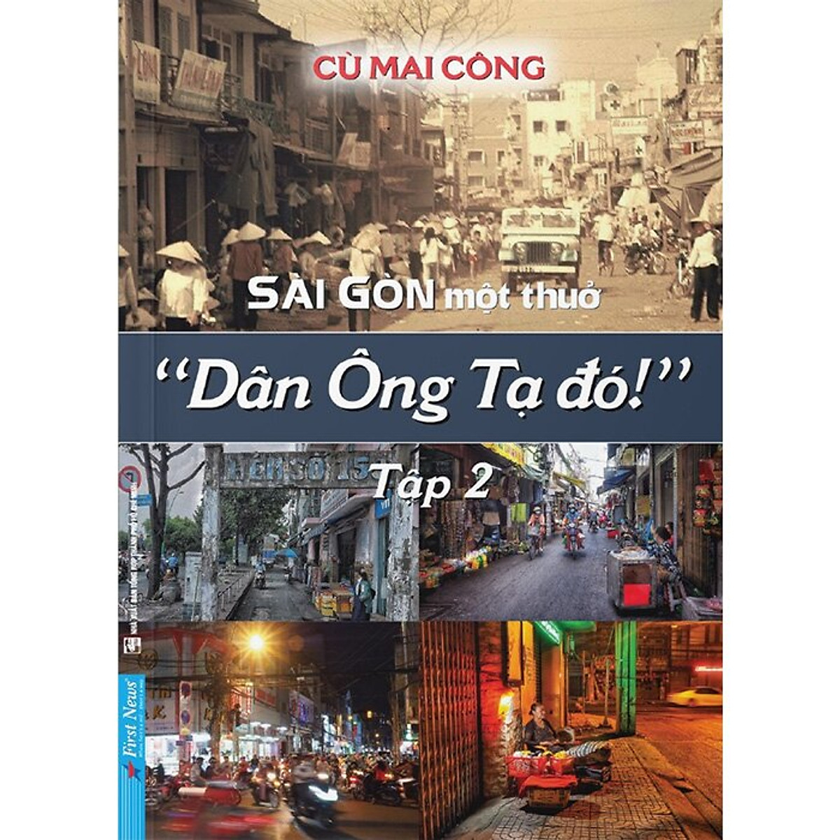 Sài Gòn Một Thuở "Dân Ông Tạ Đó!" - Tập 2