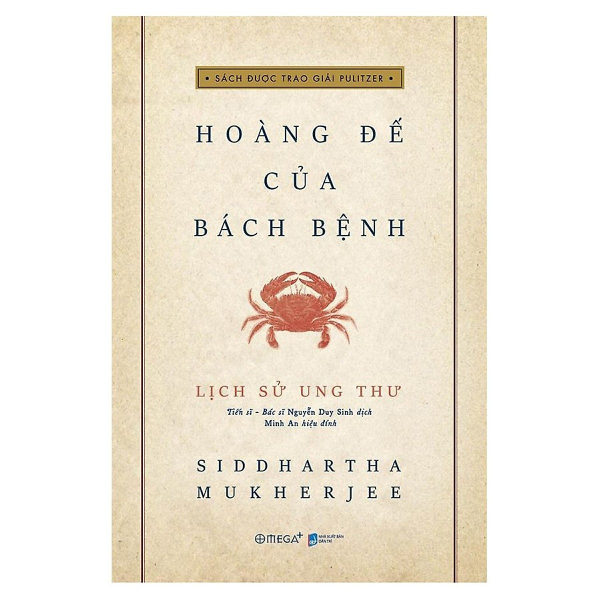 Lịch Sử Ung Thư - Hoàng Đế Của Bách Bệnh ( tặng kèm bookmark Sáng Tạo )