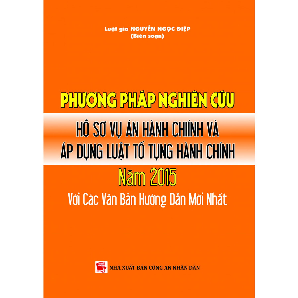 Phương Pháp Nghiên Cứu Hồ Sơ Vụ Án Hành Chính Và Áp Dụng Luật Tố Tụng Hành Chính Năm 2015 Với Các Văn Bản Hướng Dẫn Mới Nhất