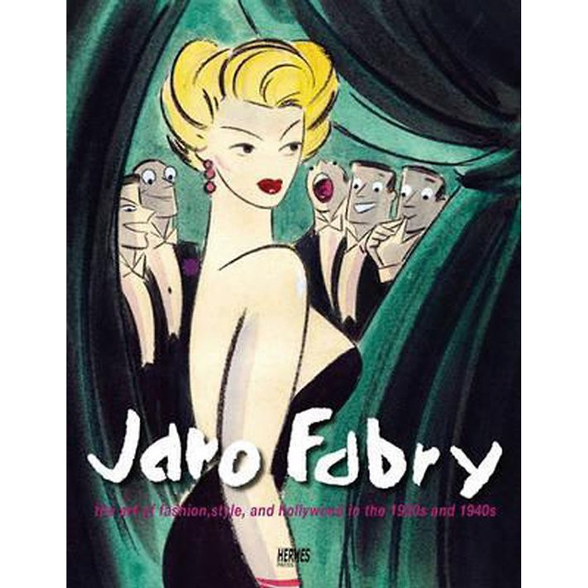 Jaro Fabry: The Art of Fashion, Style, And Hollywood In The 1930s - 1940s