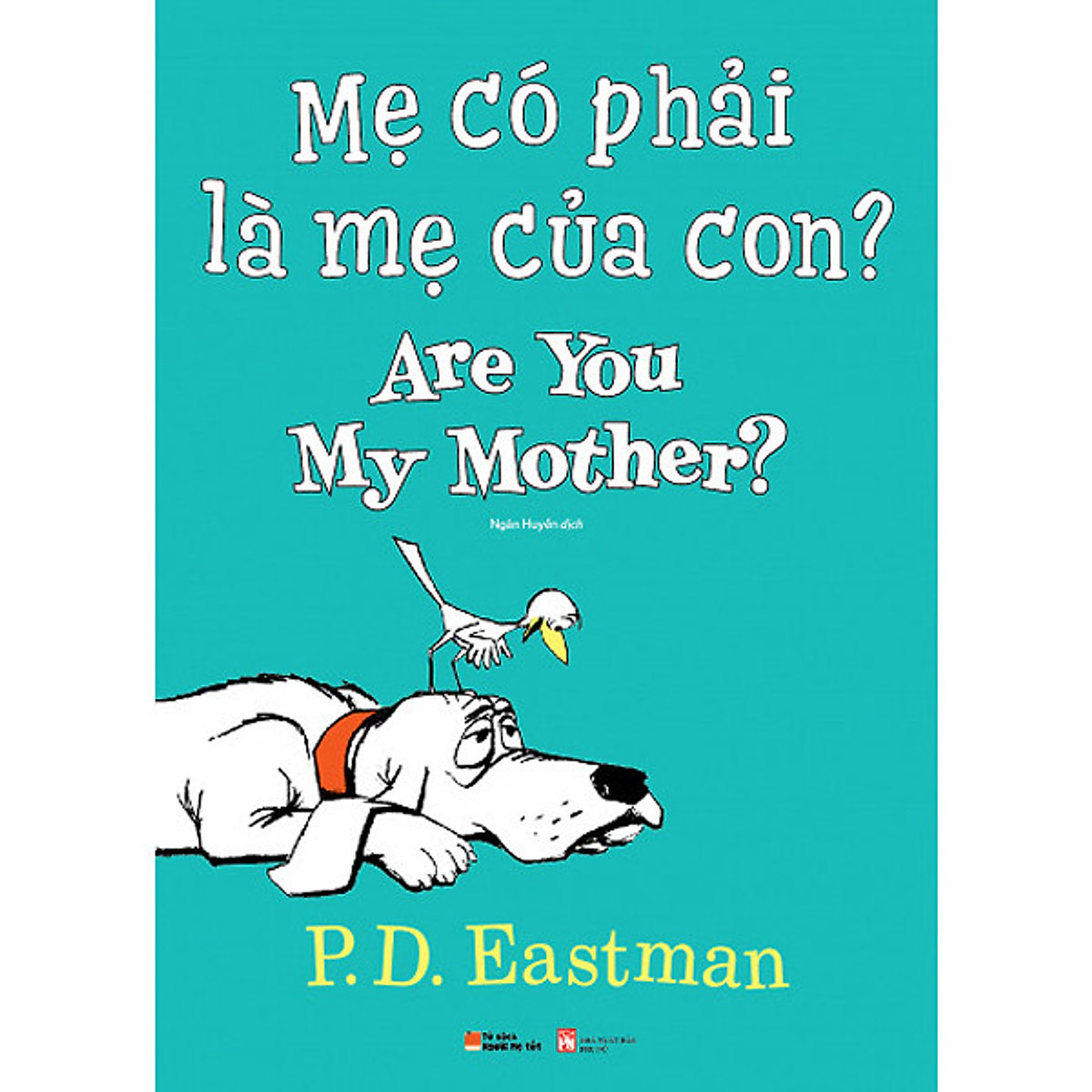 Sách làm cha mẹ - Mẹ Có Phải Là Mẹ Của Con? - Are You My Mother?