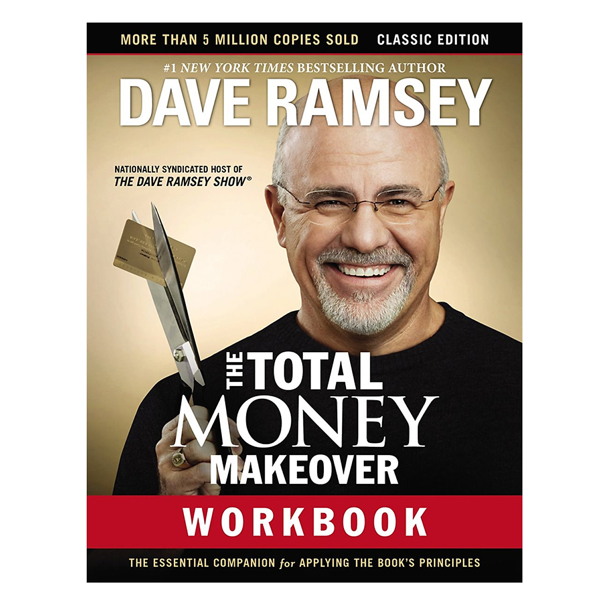 The Total Money Makeover Workbook: Classic Edition: The Essential Companion For Applying The Book's Principles