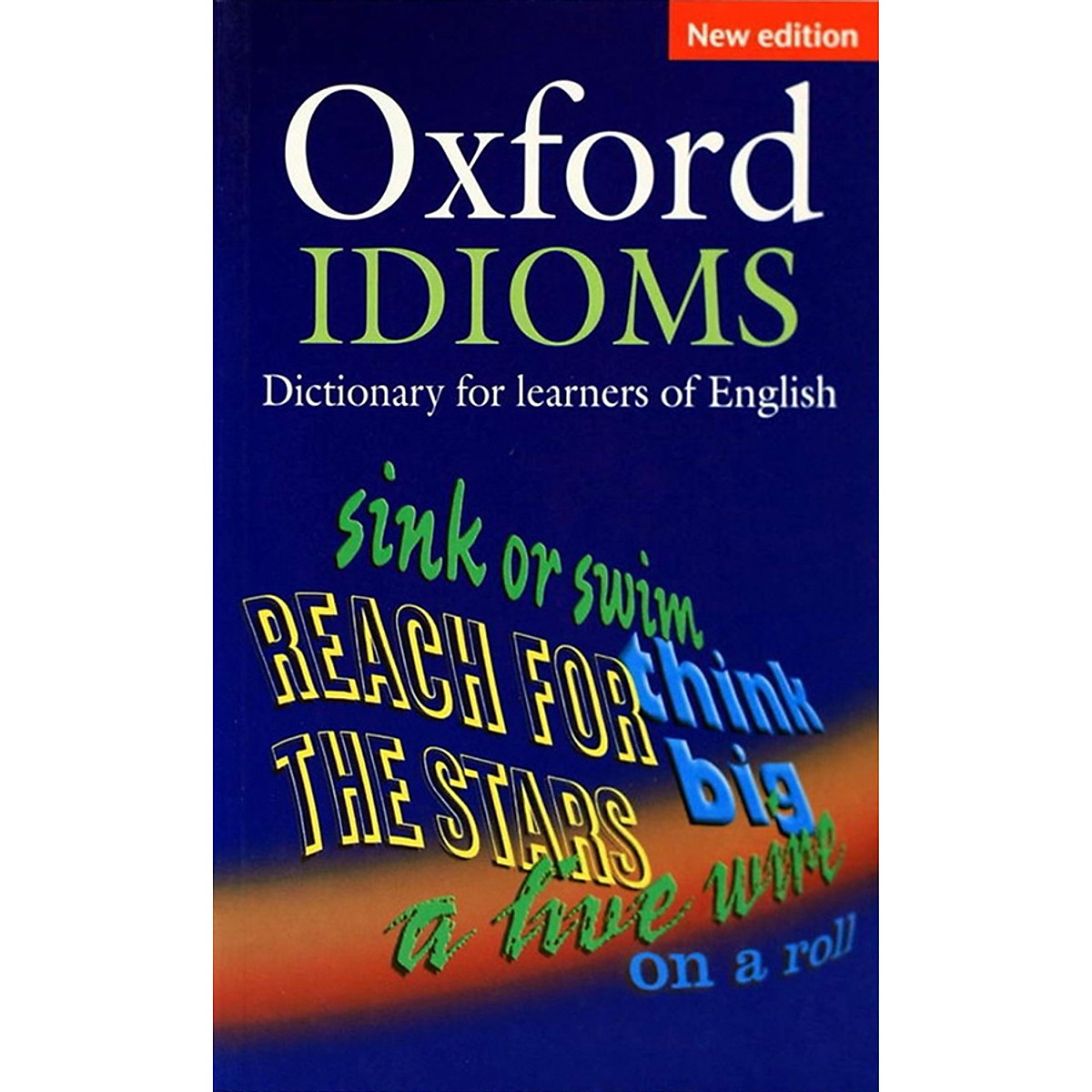 Oxford Idioms Dictionary for Learners of English (New Edition) Tiki