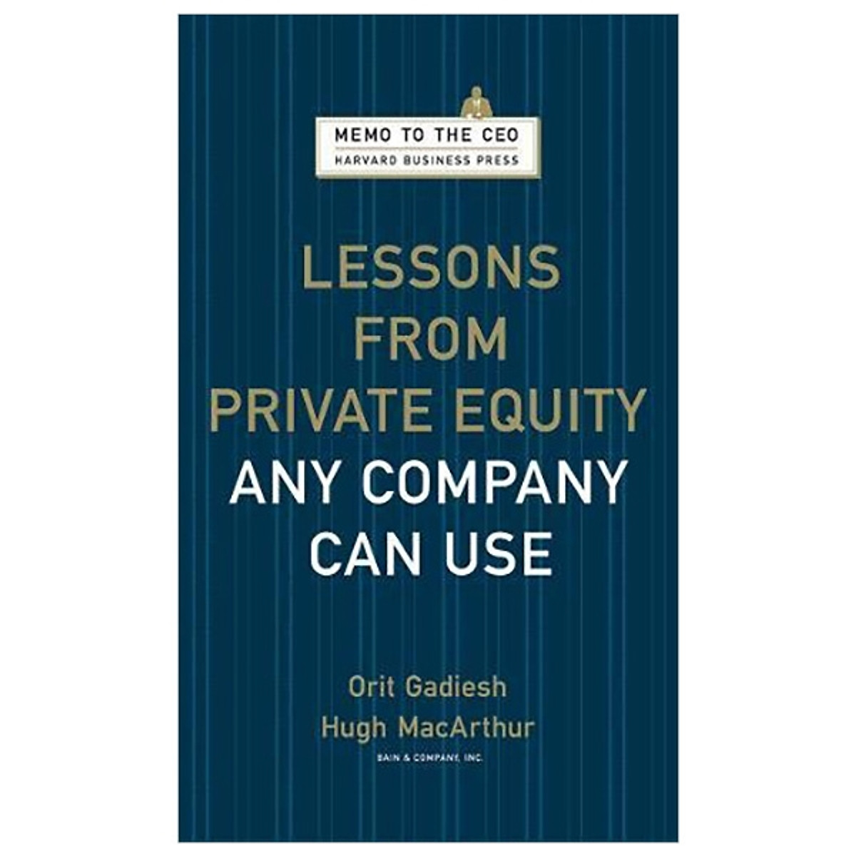 Lessons from Private Equity Any Company Can Use