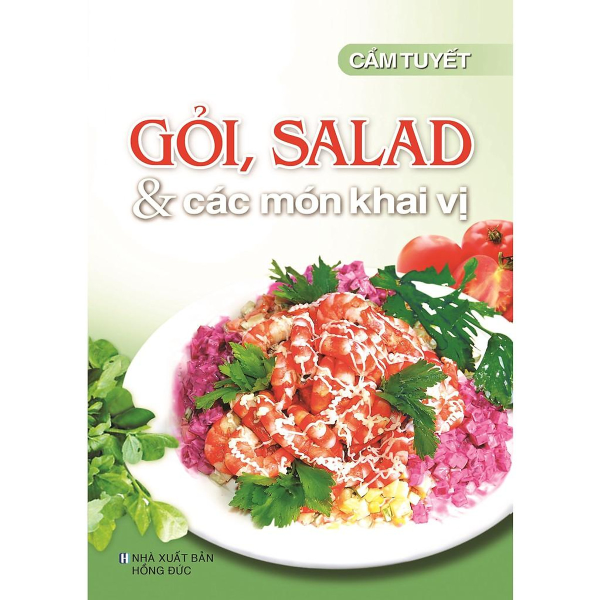 Sách - Gỏi Salad Các Món Khai Vị - Các Món Giải Khát Ăn Chơi - Kỹ Thuật Chế Biến Bún, Mì, Cháo, Phở (Bộ 3 Cuốn)