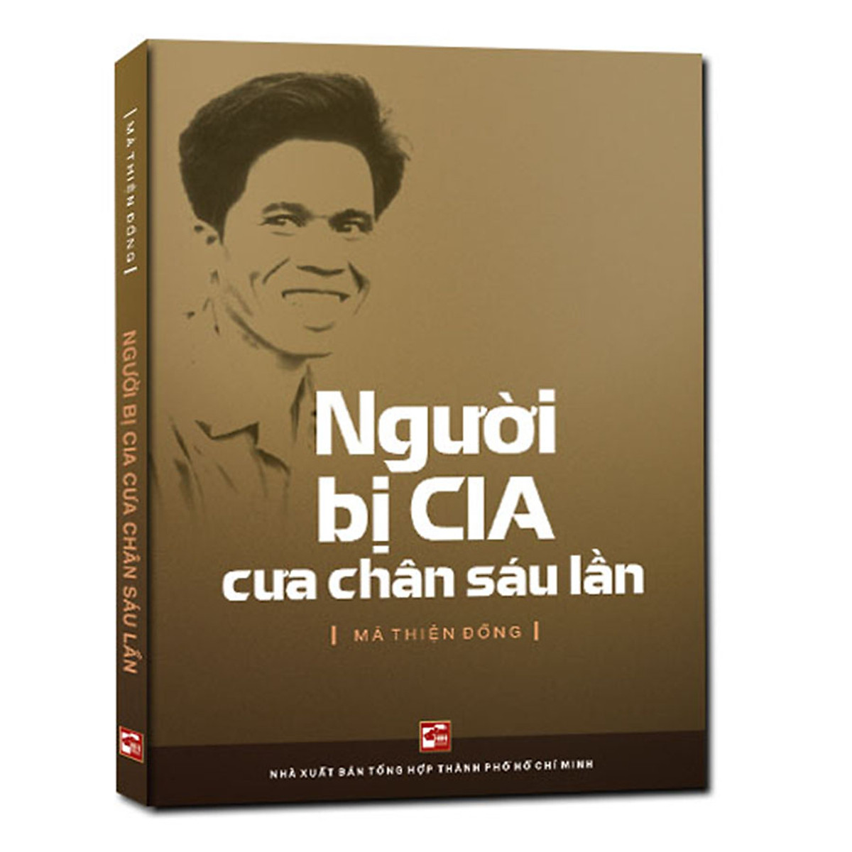 Mua Người Bị CIA Cưa Chân Sáu Lần (Tái Bản 2018) tại Bamboo Books | Tiki