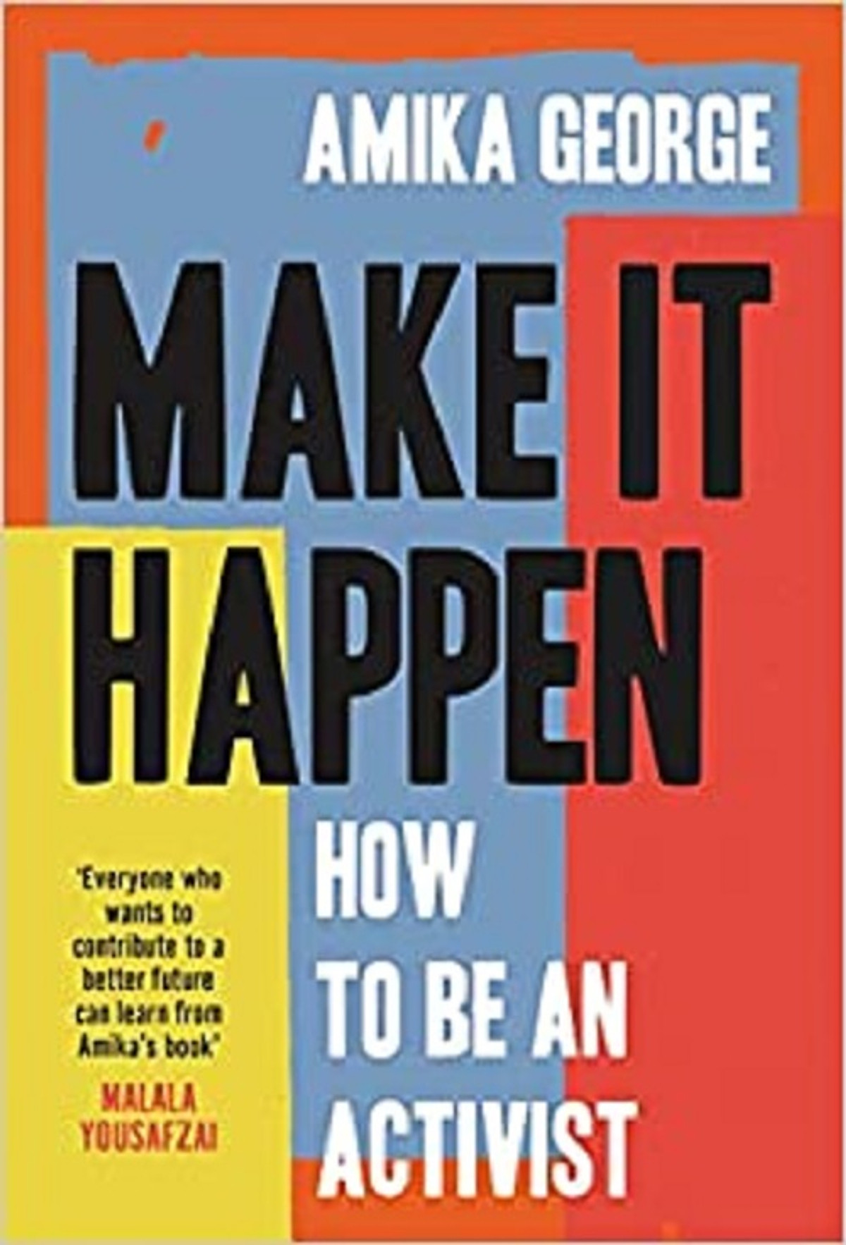 MAKE IT HAPPEN: How to be an Activist