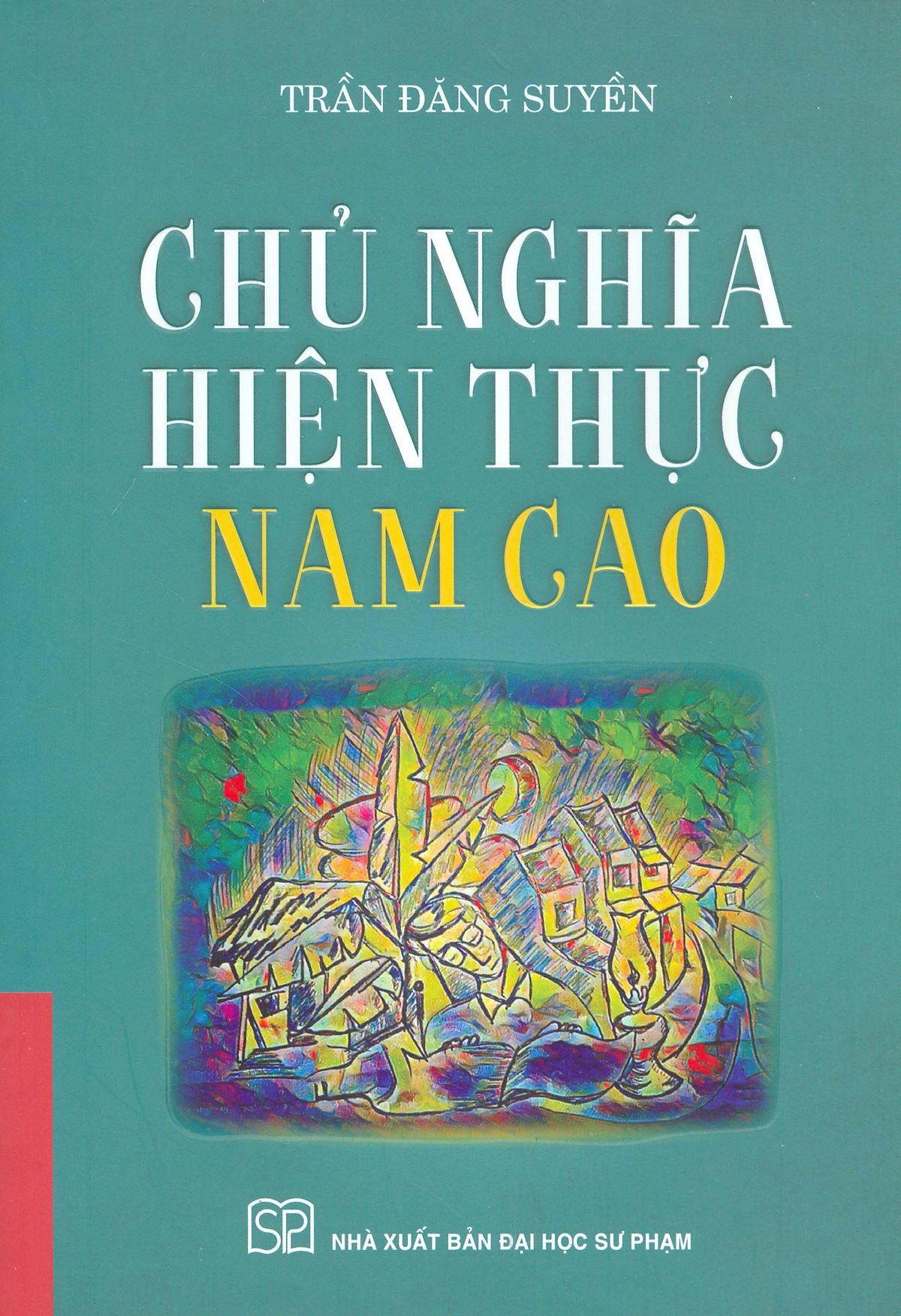 Chủ Nghĩa Hiện Thực Nam Cao - Bìa mềm